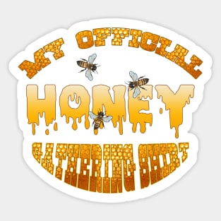 My  official honey gathering t-shirt Sticker